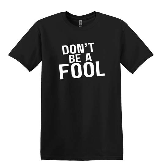 Don't Be a Fool